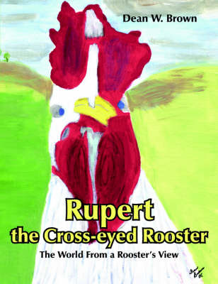 Book cover for Rupert the Cross-eyed Rooster