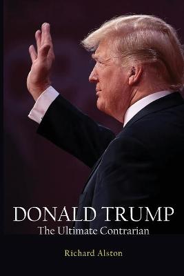 Book cover for DONALD TRUMP The Ultimate Contrarian