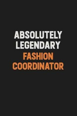 Cover of Absolutely Legendary Fashion Coordinator