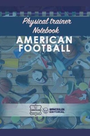 Cover of Physical trainer Notebook - American Football