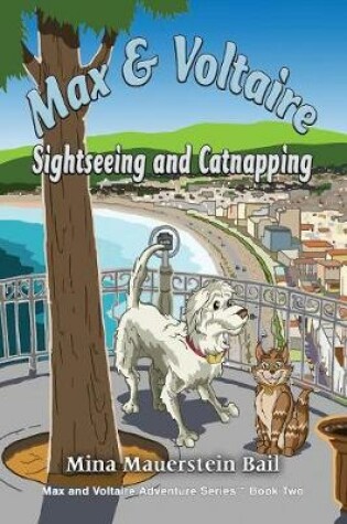 Cover of Max and Voltaire Sightseeing and Catnapping