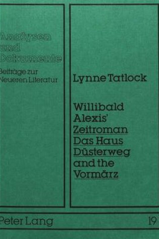 Cover of Willibald Alexis' Zeitroman Das Haus Duesterweg and the Vormaerz