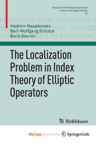 Cover of The Localization Problem in Index Theory of Elliptic Operators