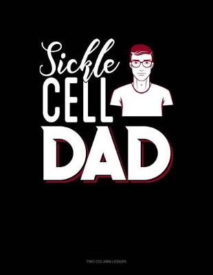 Cover of Sickle Cell Dad