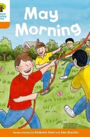 Cover of Oxford Reading Tree Biff, Chip and Kipper Stories Decode and Develop: Level 6: May Morning