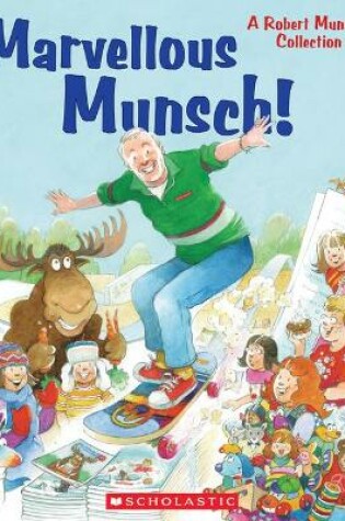 Cover of Marvellous Munsch!