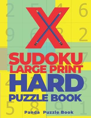 Book cover for X Sudoku Large Print Hard Puzzle Book