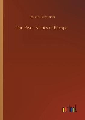 Book cover for The River-Names of Europe