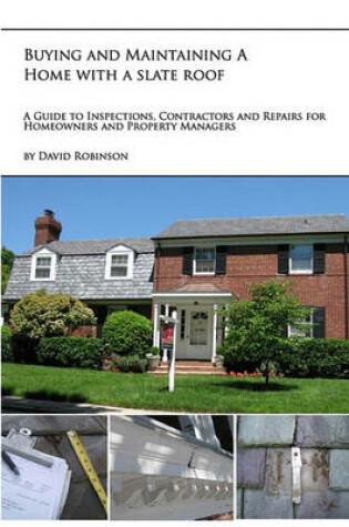 Cover of Buying and Maintaining a Home with a Slate Roof