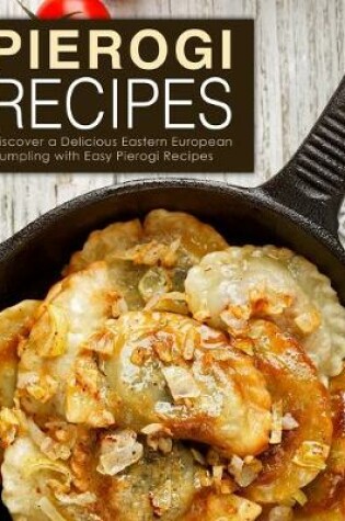 Cover of Pierogi Recipes