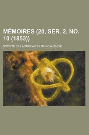 Cover of Memoires (20, Ser. 2, No. 10 (1853))