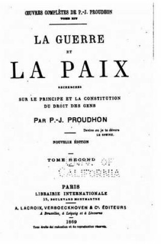 Cover of La Guerre et la Paix, Recherches sur le Principe et la Constitution du Droit des Gens