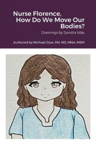 Cover of Nurse Florence, How Do We Move Our Bodies?