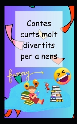 Book cover for Contes curts molt divertits per a nens