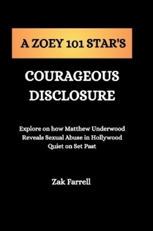 Cover of A Zoey 101 Star's Courageous Disclosure