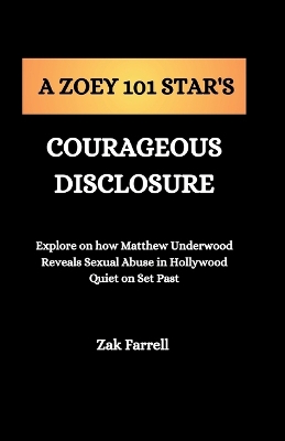 Book cover for A Zoey 101 Star's Courageous Disclosure