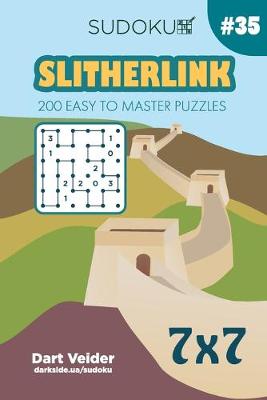 Book cover for Sudoku Slitherlink - 200 Easy to Master Puzzles 7x7 (Volume 35)