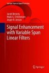 Book cover for Signal Enhancement with Variable Span Linear Filters