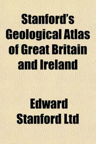 Cover of Stanford's Geological Atlas of Great Britain and Ireland