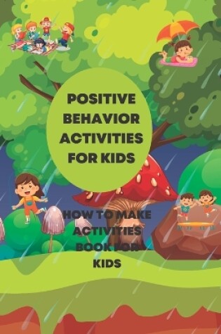 Cover of Positive Behavior Activities for Kids