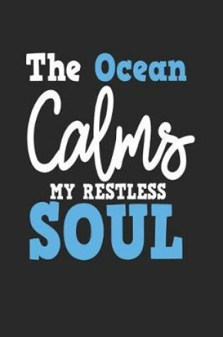 Cover of The Ocean Calms My Restless Soul