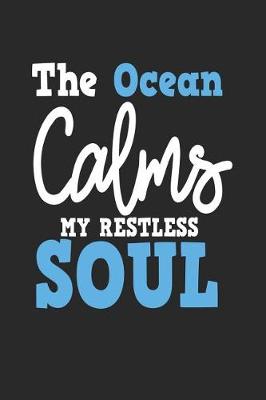 Book cover for The Ocean Calms My Restless Soul