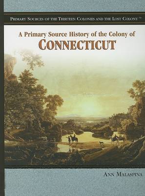 Cover of A Primary Source History of the Colony of Connecticut