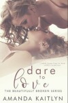 Book cover for Dare To Love