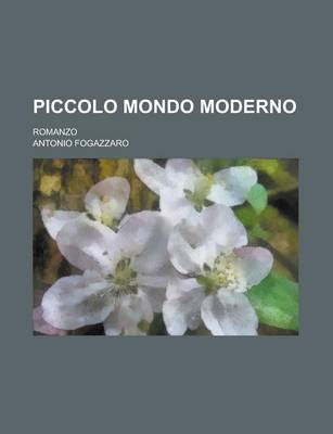 Book cover for Piccolo Mondo Moderno; Romanzo