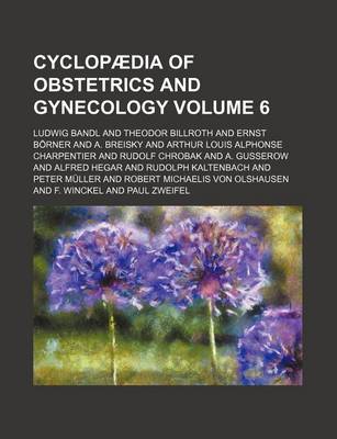 Book cover for Cyclopaedia of Obstetrics and Gynecology Volume 6