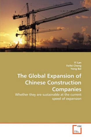 Cover of The Global Expansion of Chinese Construction Companies