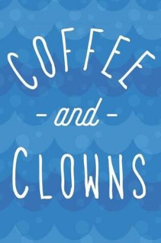 Cover of Coffee And Clowns