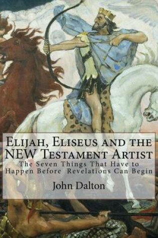 Cover of Elijah, Eliseus and the New Testament Artist