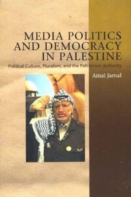 Book cover for Media Politics & Democracy in Palestine (HB@PB Price)