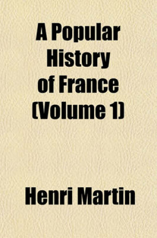 Cover of A Popular History of France (Volume 1)