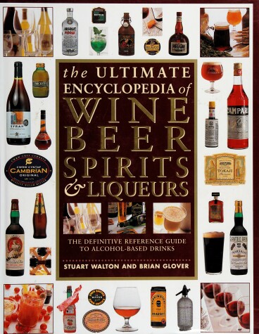 Book cover for The Ultimate Encyclopedia of Wine, Beer, Spirits and Liqueurs