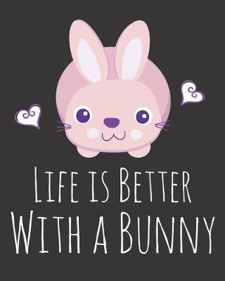 Book cover for Life is Better With a Bunny