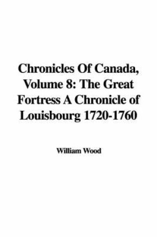 Cover of Chronicles of Canada, Volume 8