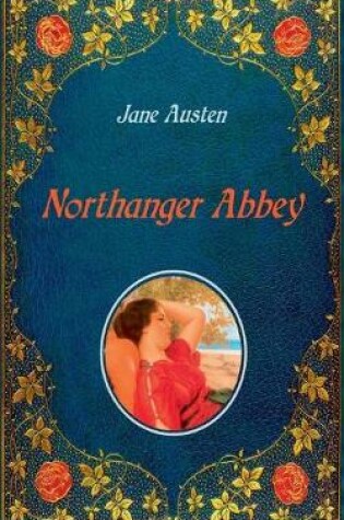 Cover of Northanger Abbey - Illustrated