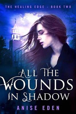 Book cover for All the Wounds in Shadow