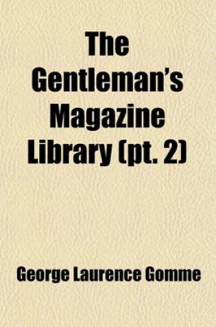 Cover of The Gentleman's Magazine Library (Volume 2); Being a Classified Collection of the Chief Contents of the Gentleman's Magazine from 1731 to 1868 Archaeology