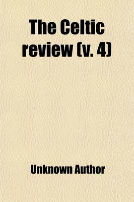 Book cover for The Celtic Review (Volume 4)