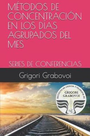 Cover of M todos de Concentraci n En Los D as Agrupados del Mes