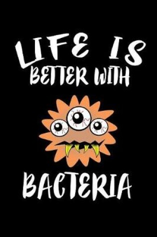 Cover of Life Is Better With Bacteria