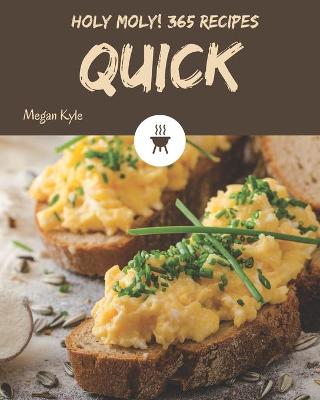 Book cover for Holy Moly! 365 Quick Recipes