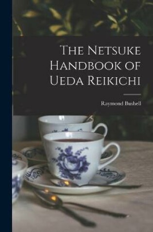Cover of The Netsuke Handbook of Ueda Reikichi