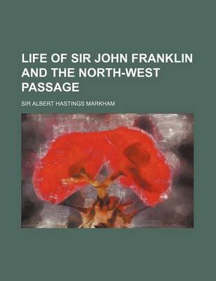 Book cover for Life of Sir John Franklin and the North-West Passage