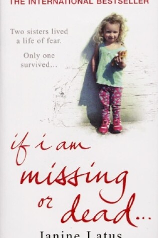 Cover of If I am Missing or Dead