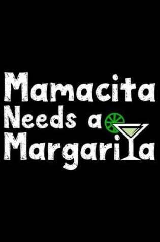 Cover of Mamacita needs a margarita