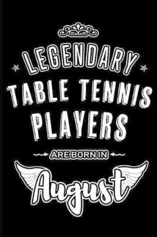 Cover of Legendary Table Tennis Players are born in August